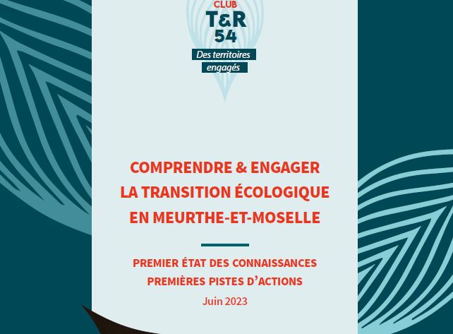 Comprendre &engager la transition écologique en Meurthe-et-Moselle