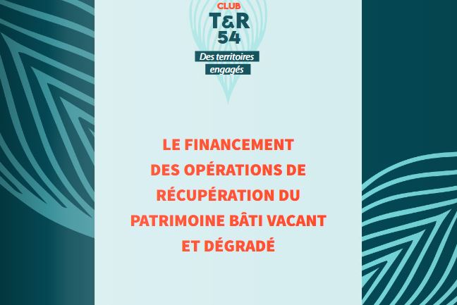 Le financement des opérations de récupération du patrimoine bâti vacant et dégradé