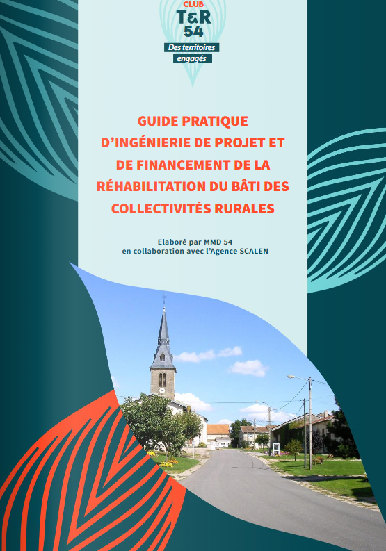 Guide pratique d’ingénierie de projet et de financement de la réhabilitation du bâti des collectivités rurales